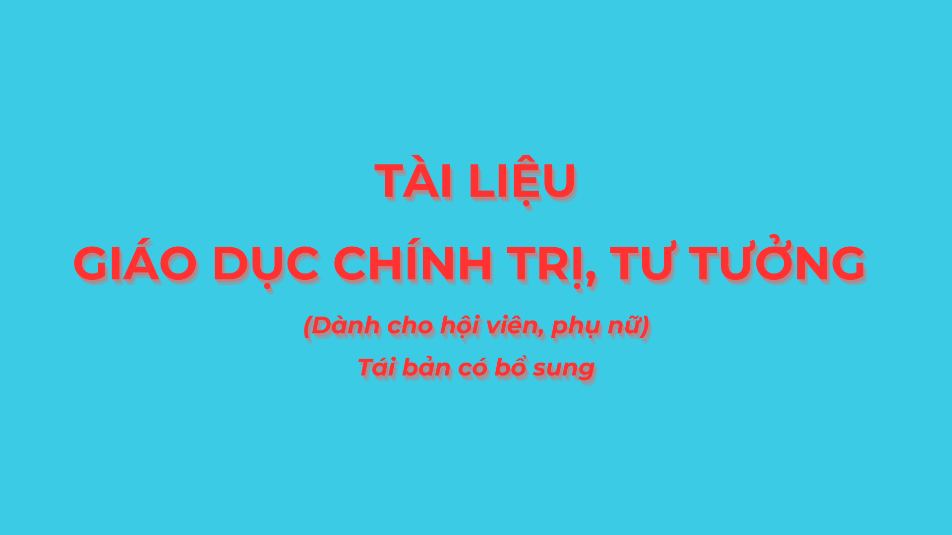 Tài liệu giáo dục chính trị, tư tưởng cho hội viên phụ nữ